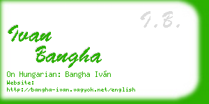 ivan bangha business card